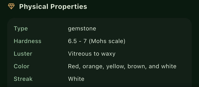 Spotter's physical properties for a Lake Superior Agate: gemstone, hardness 6.5 to 7 on the Mohs scale, vitreous to waxy luster, red, orange, yellow, brown and white, white streak.